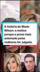 Conheça Wade Wilson, assassino condenado que tem o mesmo nome que Deadpool